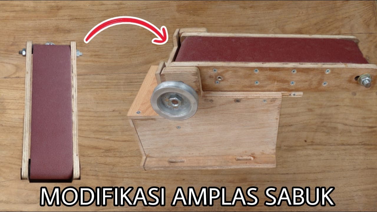 Cara membuat kedudukan Amplas Sabuk | Belt Sander