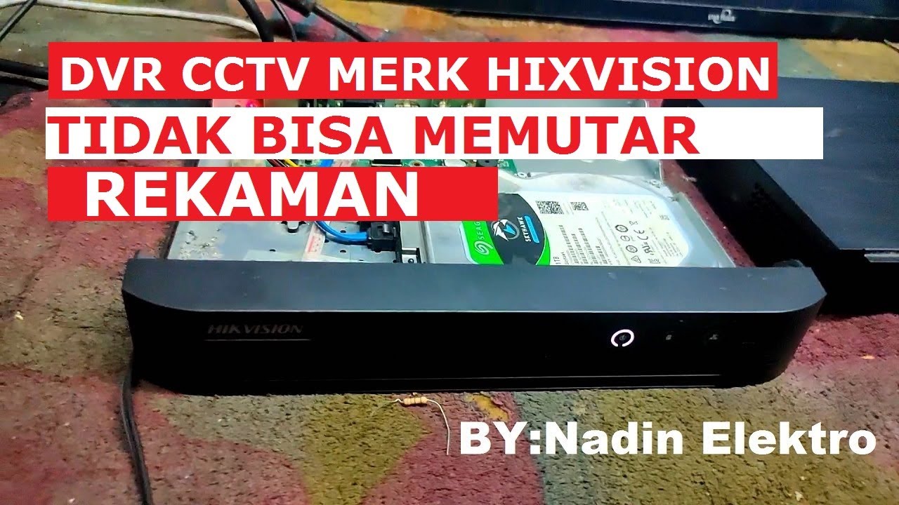 DVR CCTV HIXVISION TIDAK BISA MENYIMPAN REKAMAN // TIDAK BISA MEMUTAR ULANG REKAMAN
