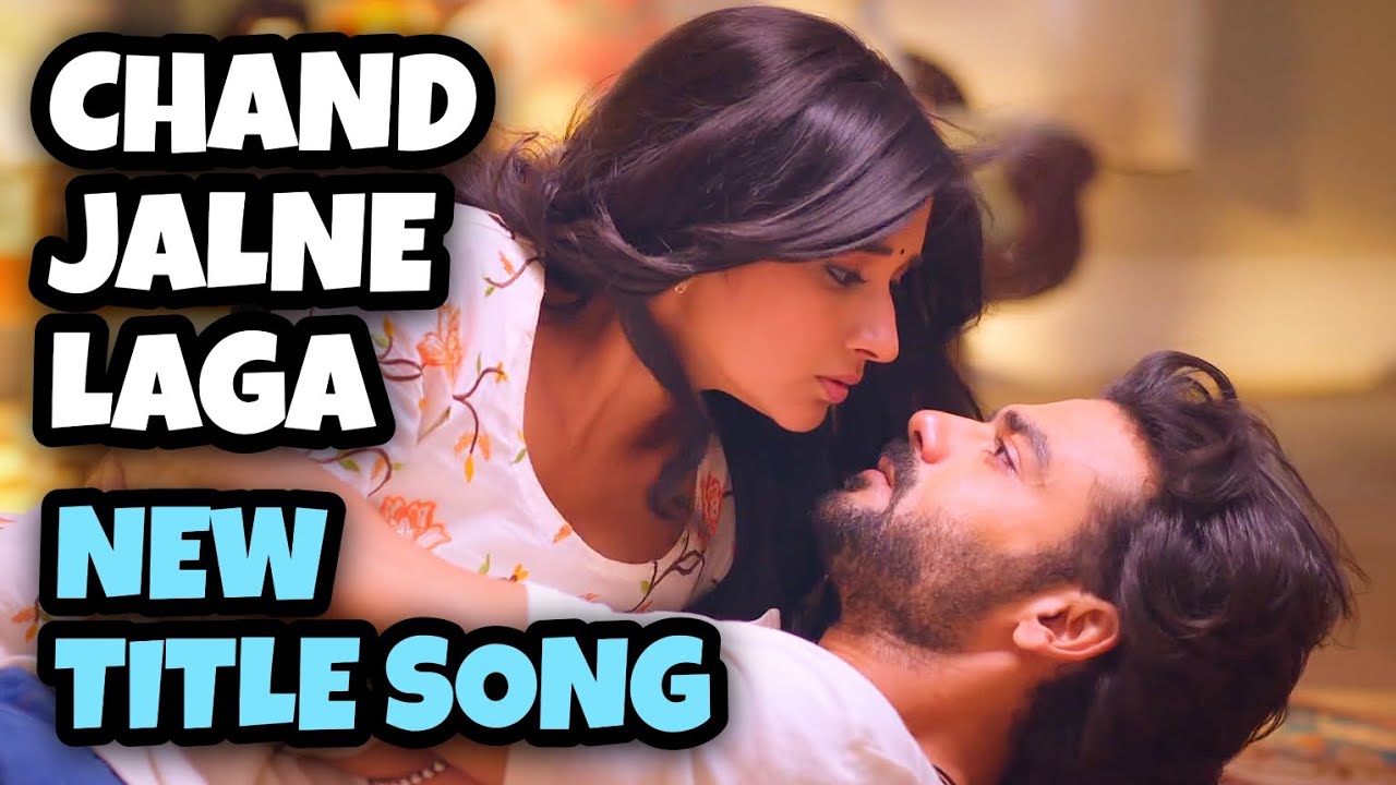 Chand Jalne Laga New Title Song | Ep 7