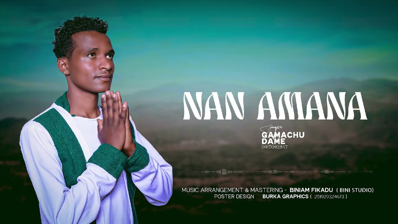nan amana || gemechu Dame