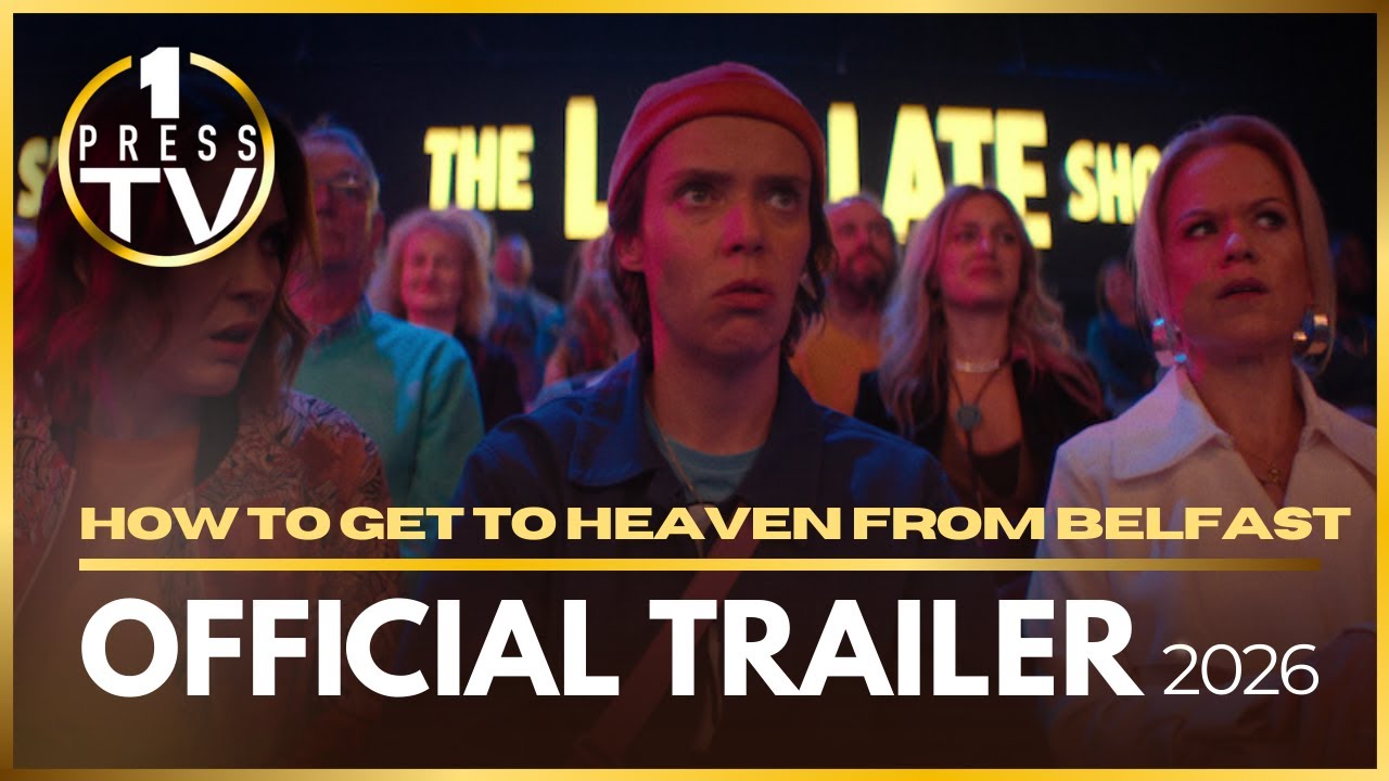 How to Get to Heaven from Belfast  | Official Trailer (2026) - Roisin Gallagher, Sinéad Keena