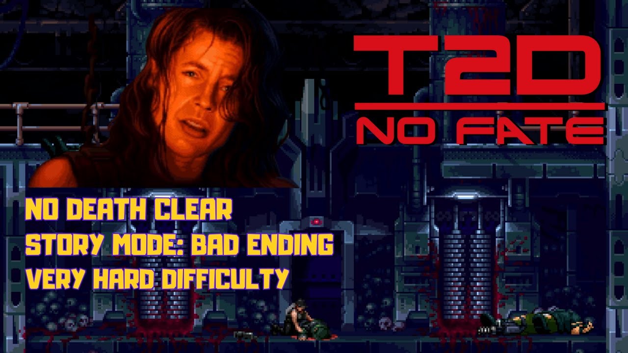 Terminator 2D: NO FATE (Switch) 1CC/No Deaths | Story Mode: Bad Ending (Very Hard)