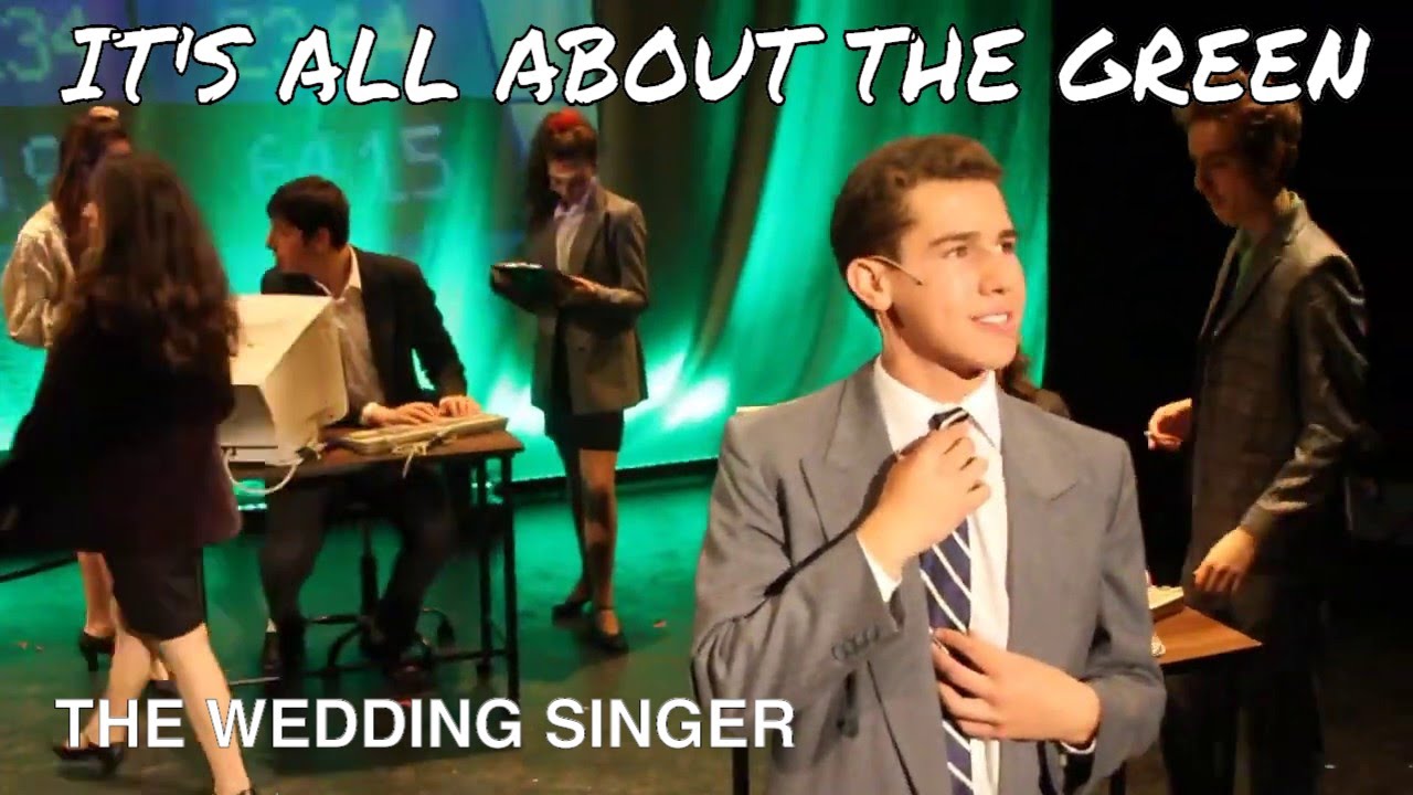 It’s All About The Green - The Wedding Singer