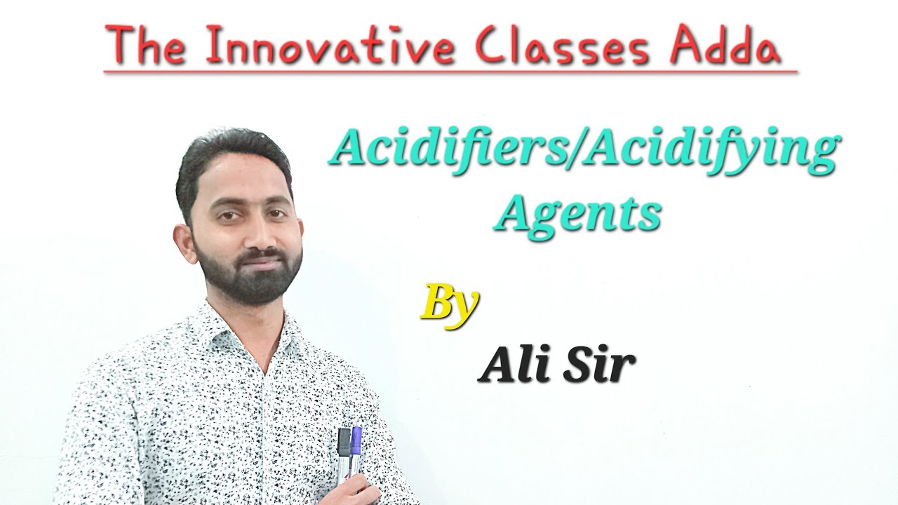 Acidifiers / Acidifying Agents || Definition | Examples | Pharmaceutical Inorganic Chemistry |Alisir
