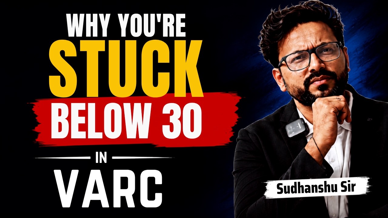 Why You're Stuck Below 30 in VARC | MBA Litmus