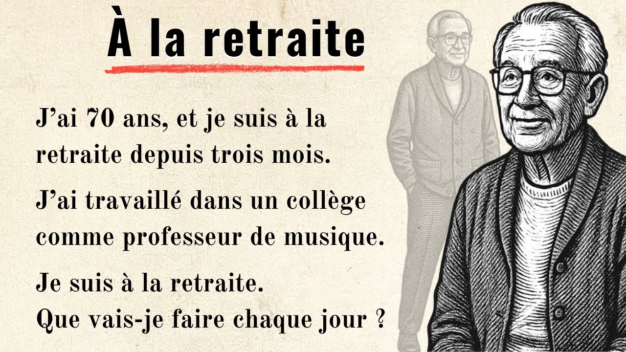 Improve your French with Simple Story for beginners ( I am retired)