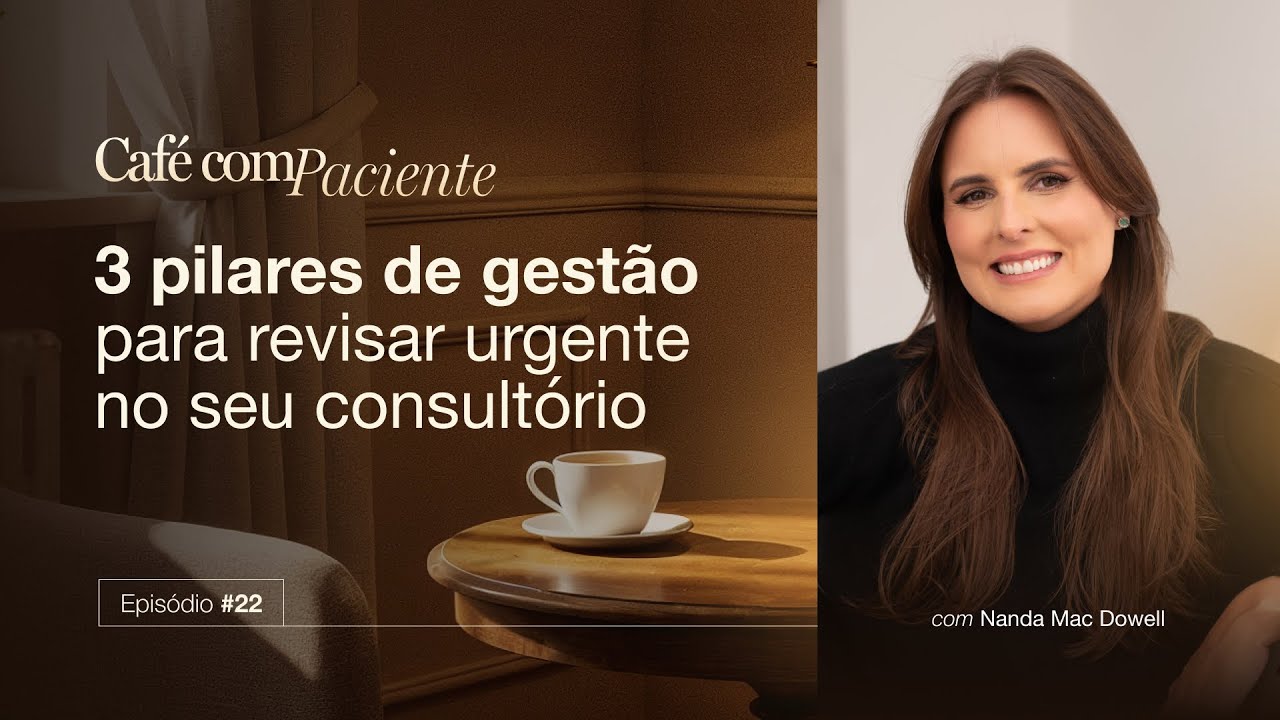 Café com Paciente #22 | Profissional  Da Saúde Não Aprendeu a Ser Empresário na Faculdade