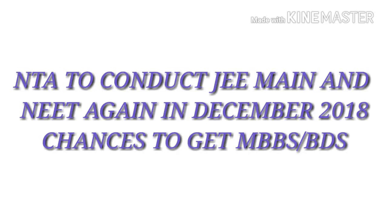 NTA TO CONDUCT NEET AND JEE EXAM IN DECEMBER 2018