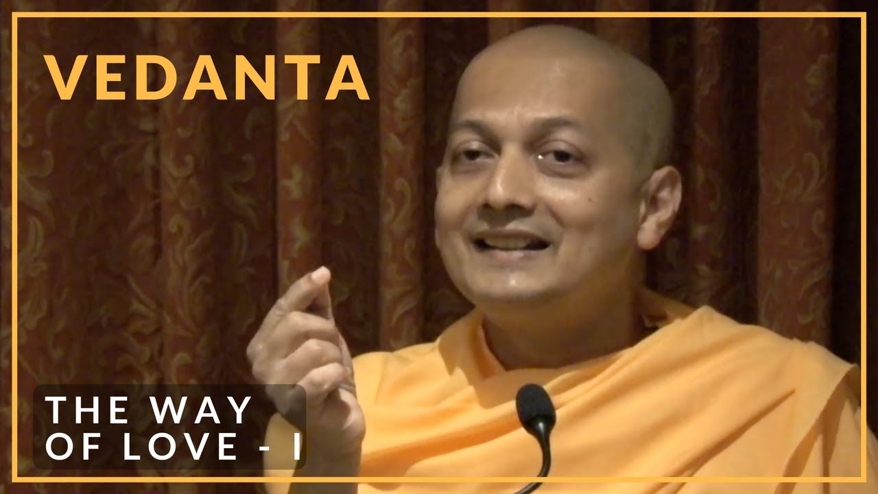 The Way of Love - I by Swami Sarvapriyananda