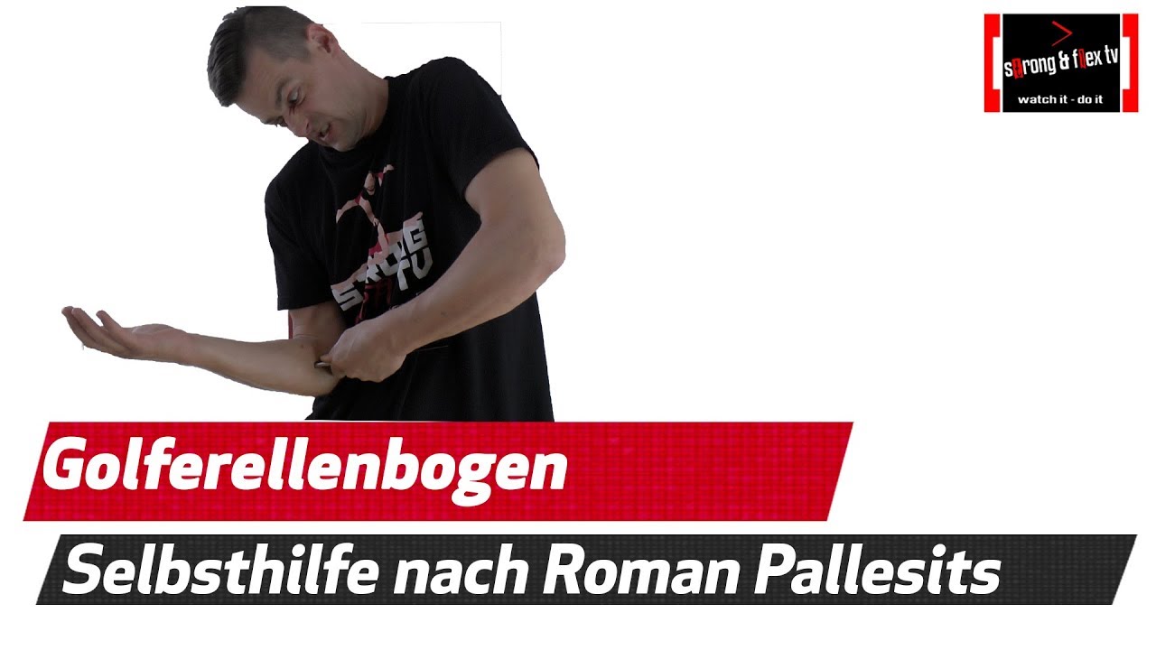 Golferellenbogen - Manuelle Selbst-Therapie und Dehn&uuml;bung