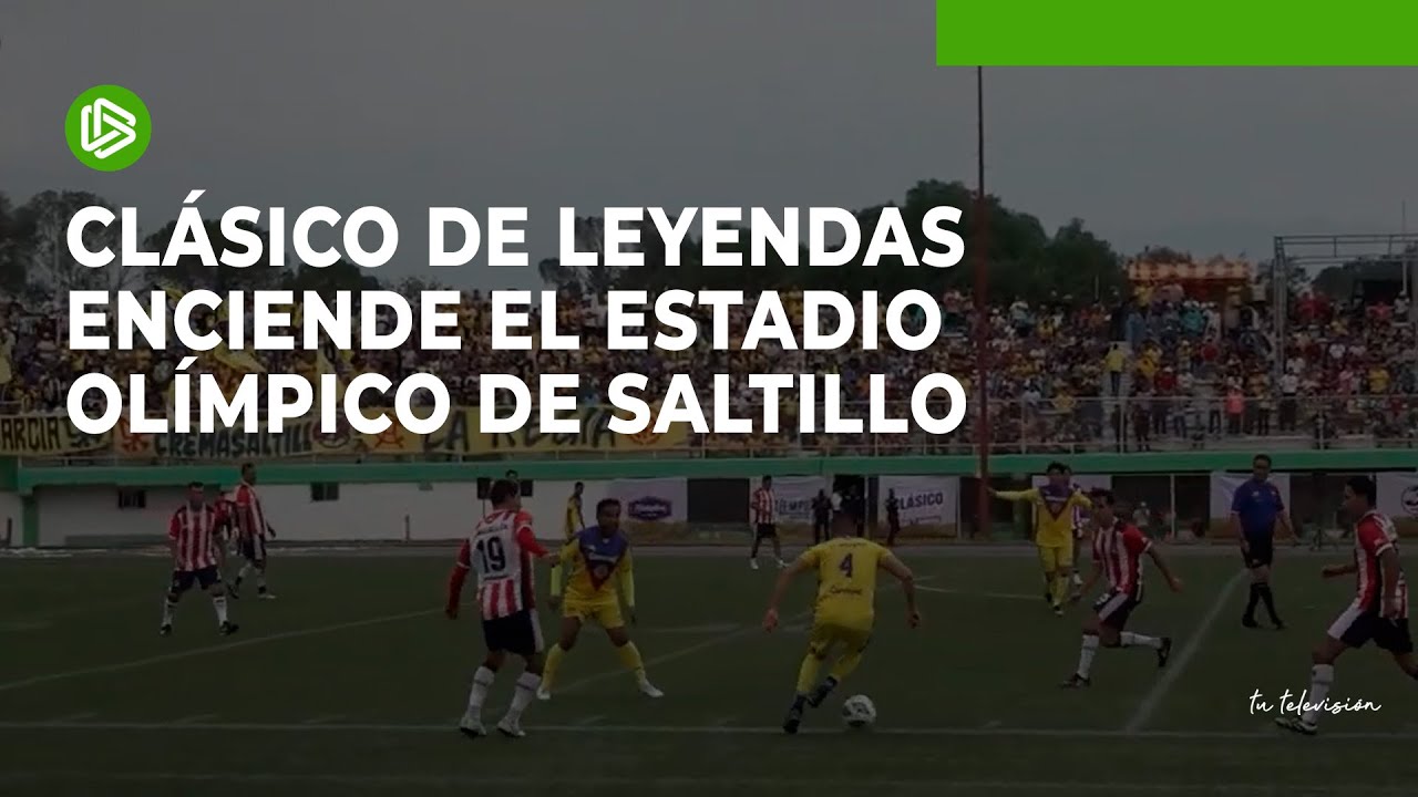 Clásico de Leyendas enciende el Estadio Olímpico de Saltillo