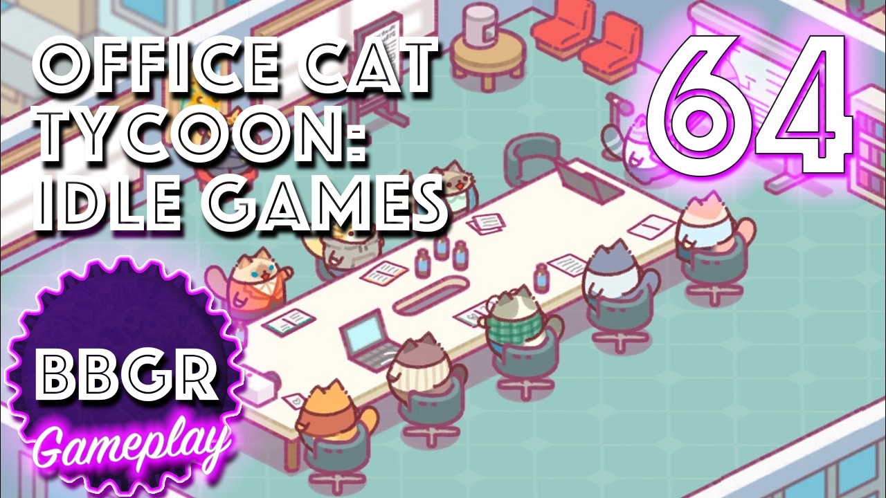 Office Cat Tycoon: Idle Games - Game Play Walkthrough No Commentary 64
