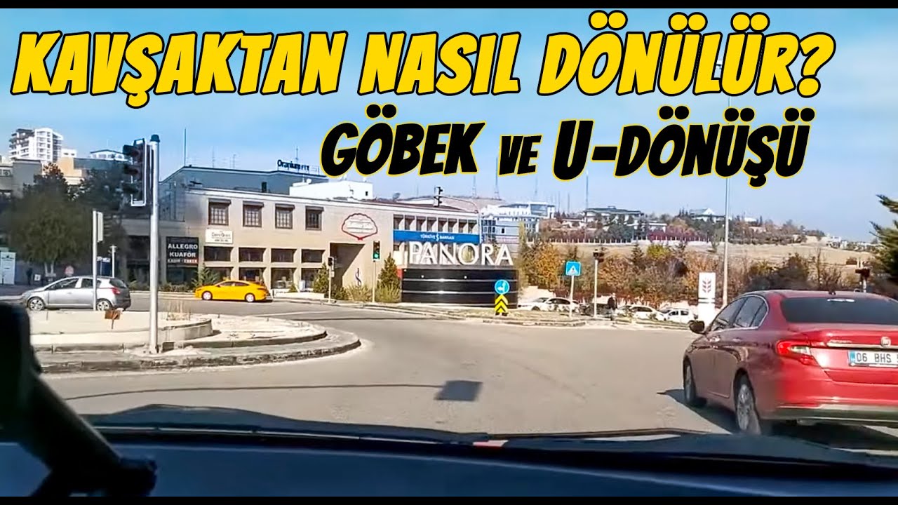 Kavşaktan Nasıl Dönmeliyiz? Dönel Kavşakta Direksiyonu Doğru Çevirme!