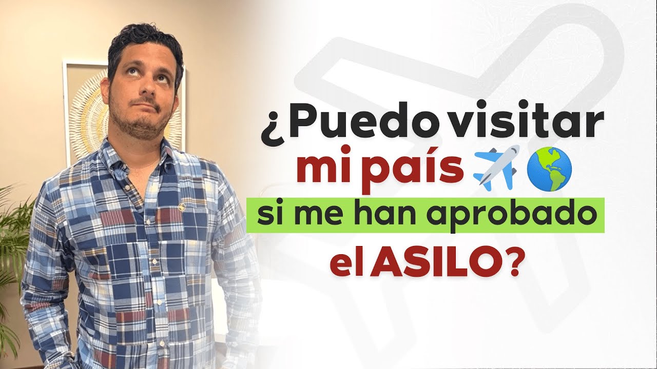 ¿PUEDO VISITAR mi PAÍS DE ORIGEN si me APRUEBAN el ASILO POLÍTICO en ESPAÑA? 🇪🇸