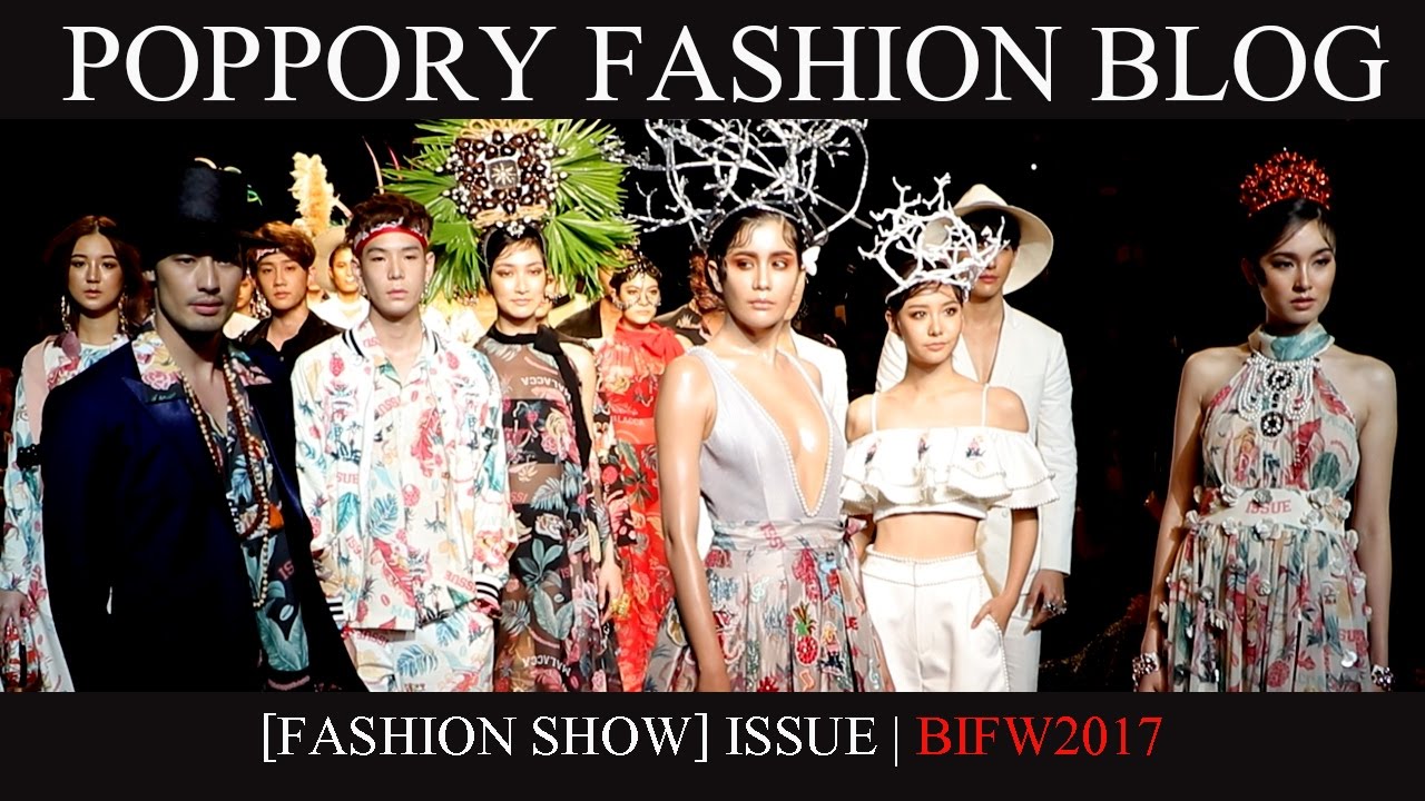 ISSUE | BIFW2017 | Bangkok International fashion Week 2017