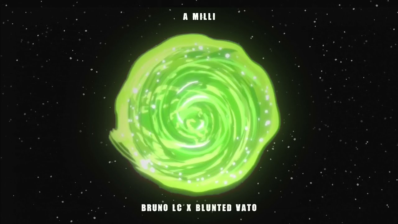 Bruno LC, Blunted Vato - A MILLI