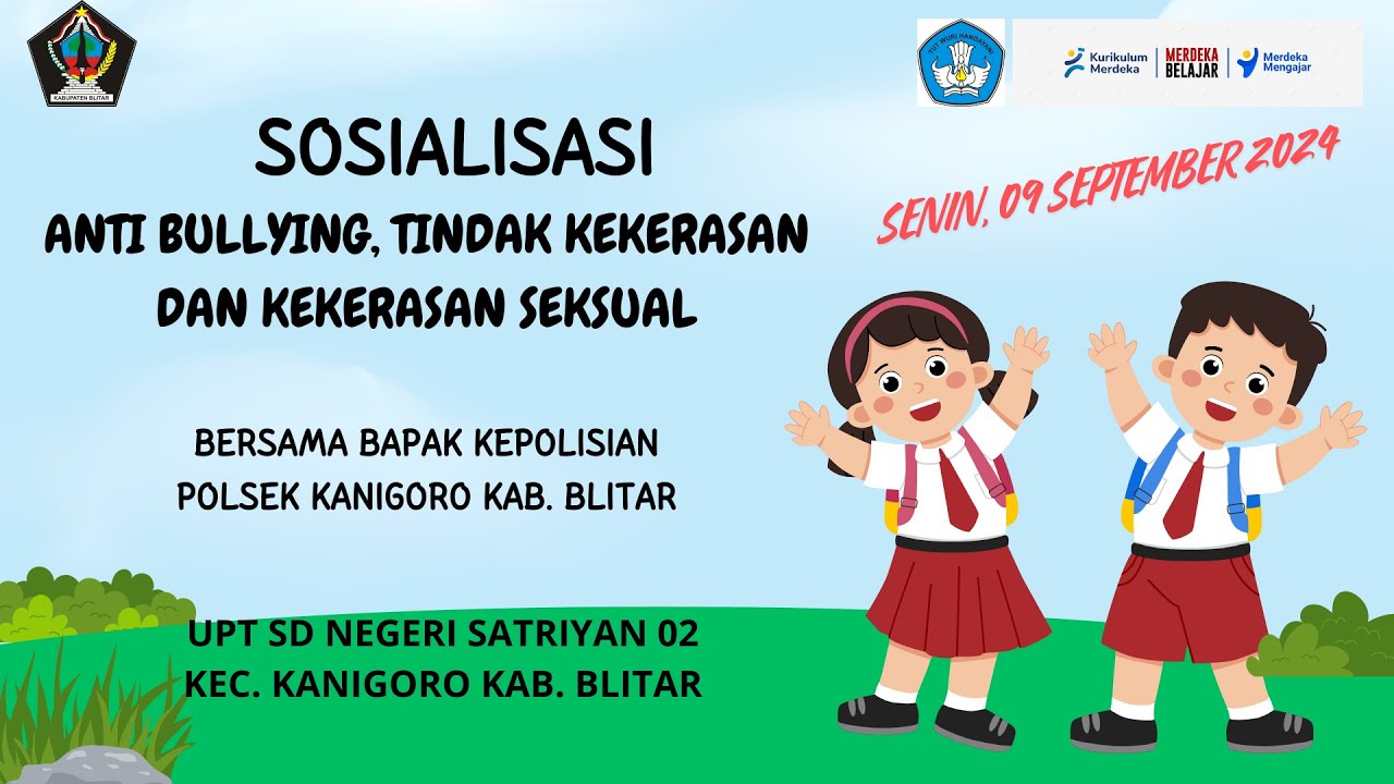 SOSIALISASI ANTI BULLYING, TINDAK KEKERASAN DAN KEKERASAN SEKSUAL_UPT SD NEGERI SATRIYAN 02