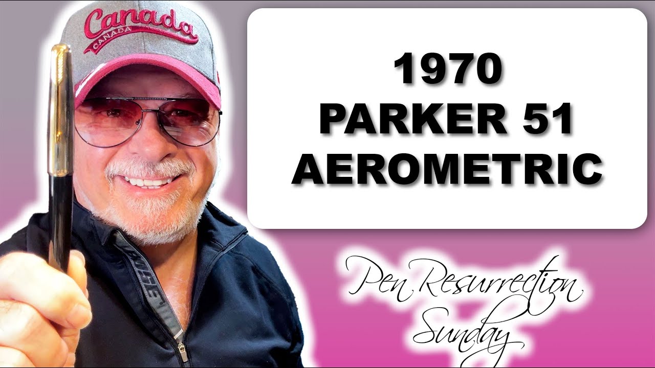 Pen Resurrection Sunday Ep 133 1970 Parker 51 Aerometric