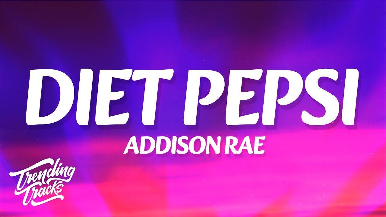 Addison Rae - Diet Pepsi (Lyrics)