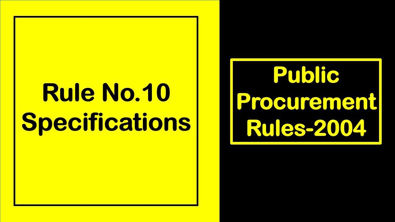 Rule No 10 Specifications in Public Procurement Rules 2004