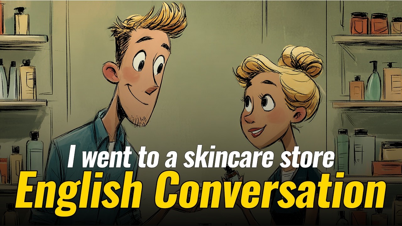 I went to a skincare store | English Listening Practice