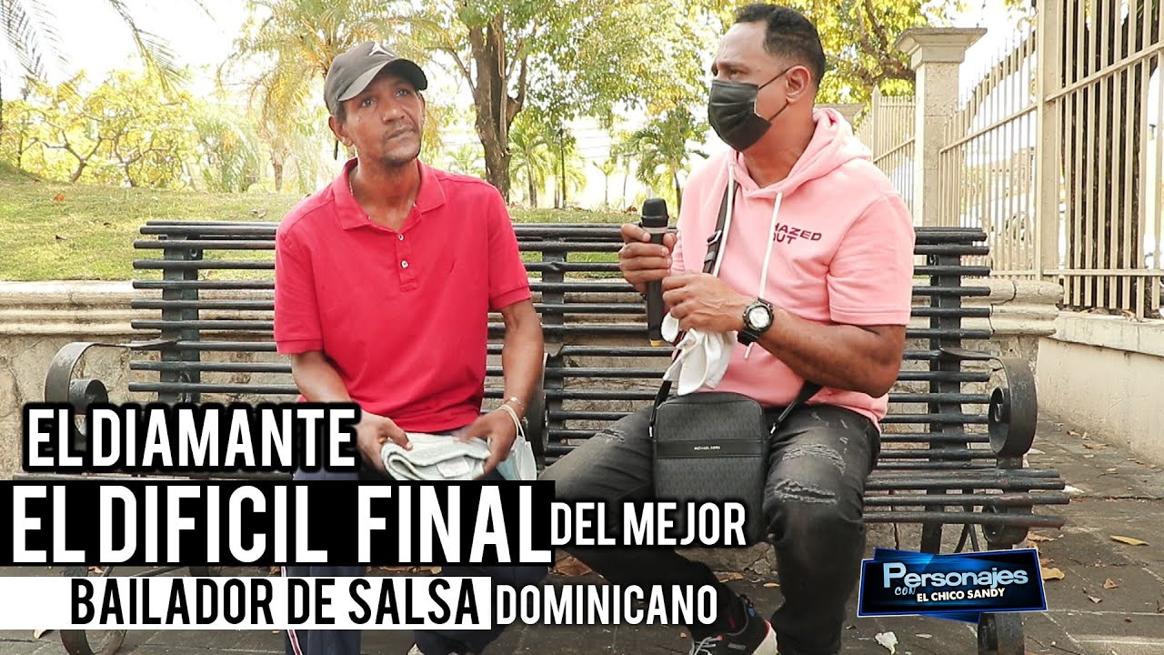 EL TRISTE FINAL DEL MEJOR BAILADOR DE SALSA DOMINICANO / EL DIAMANTE