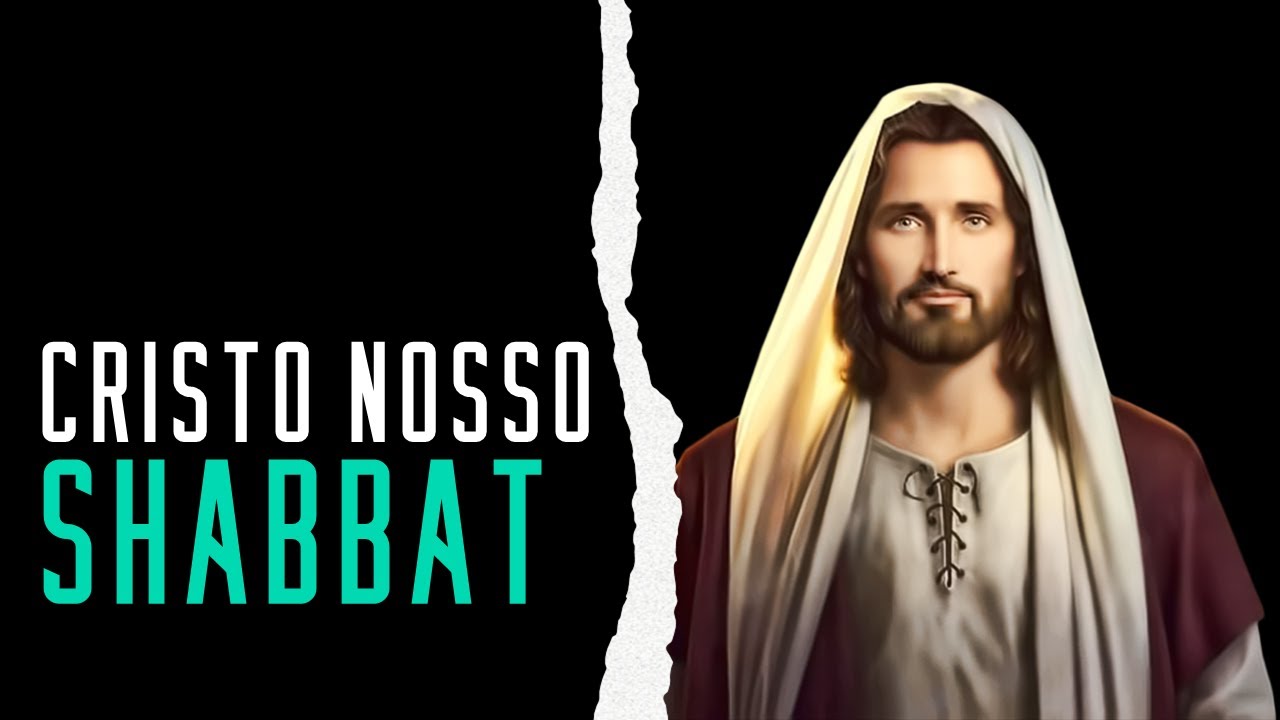 Fala sério, pastor: Cristo nosso Shabbat