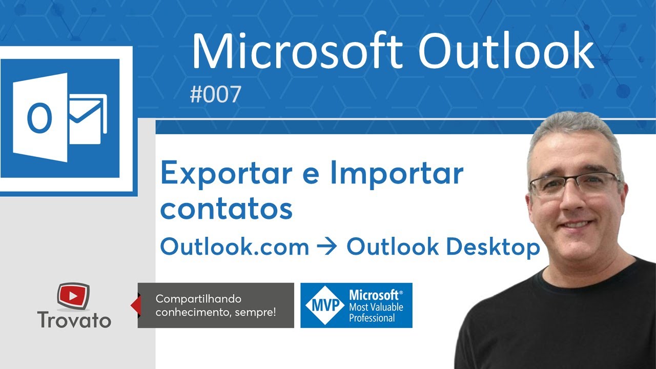 #07 - Outlook - Exportar contatos do Outlook.com para o Outlook Desktop