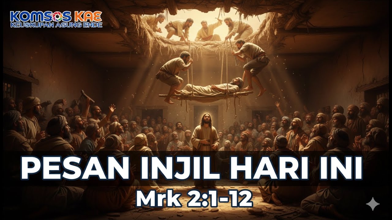 PESAN INJIL HARI INI :   16 Januari 2026 - Mrk 2 : 1 - 12