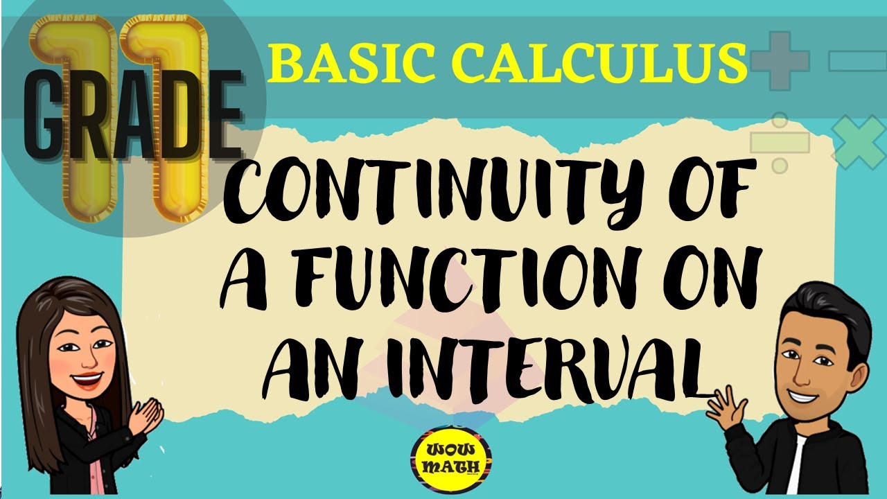 CONTINUITY OF A FUNCTION ON AN INTERVAL
