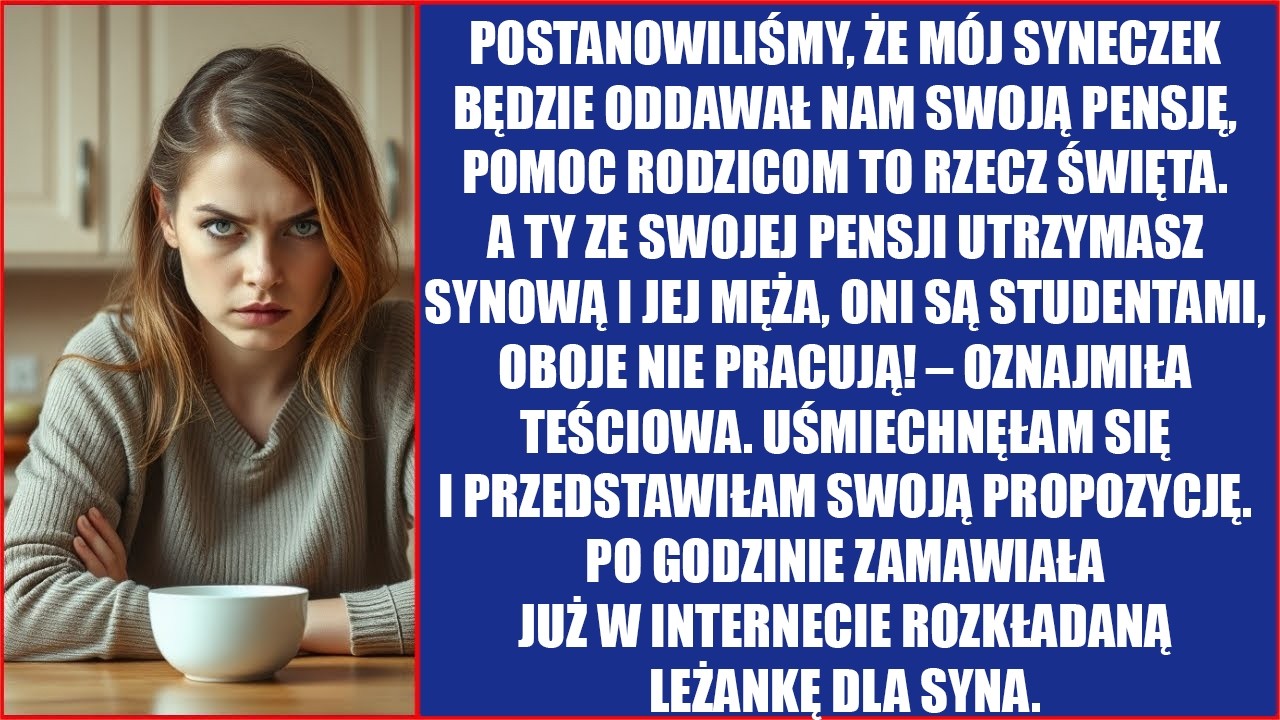 Postanowiliśmy, że mój syneczek będzie oddawał nam swoją pensję. Oświadczyła teściowa.