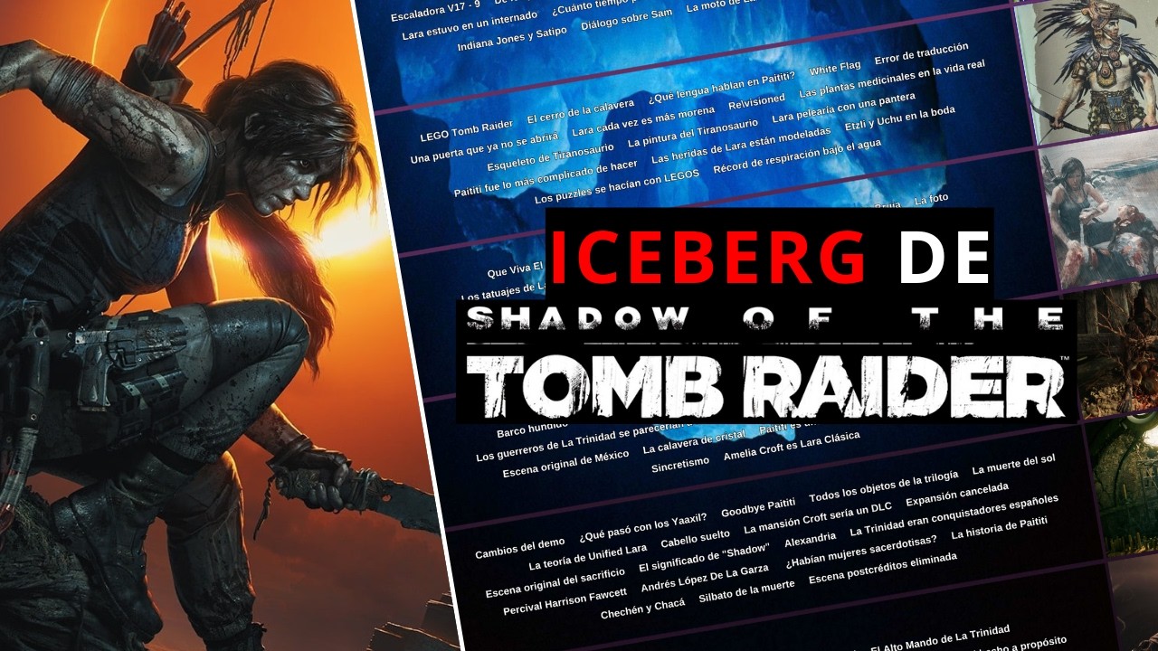 El Iceberg Definitivo De Shadow Of The Tomb Raider