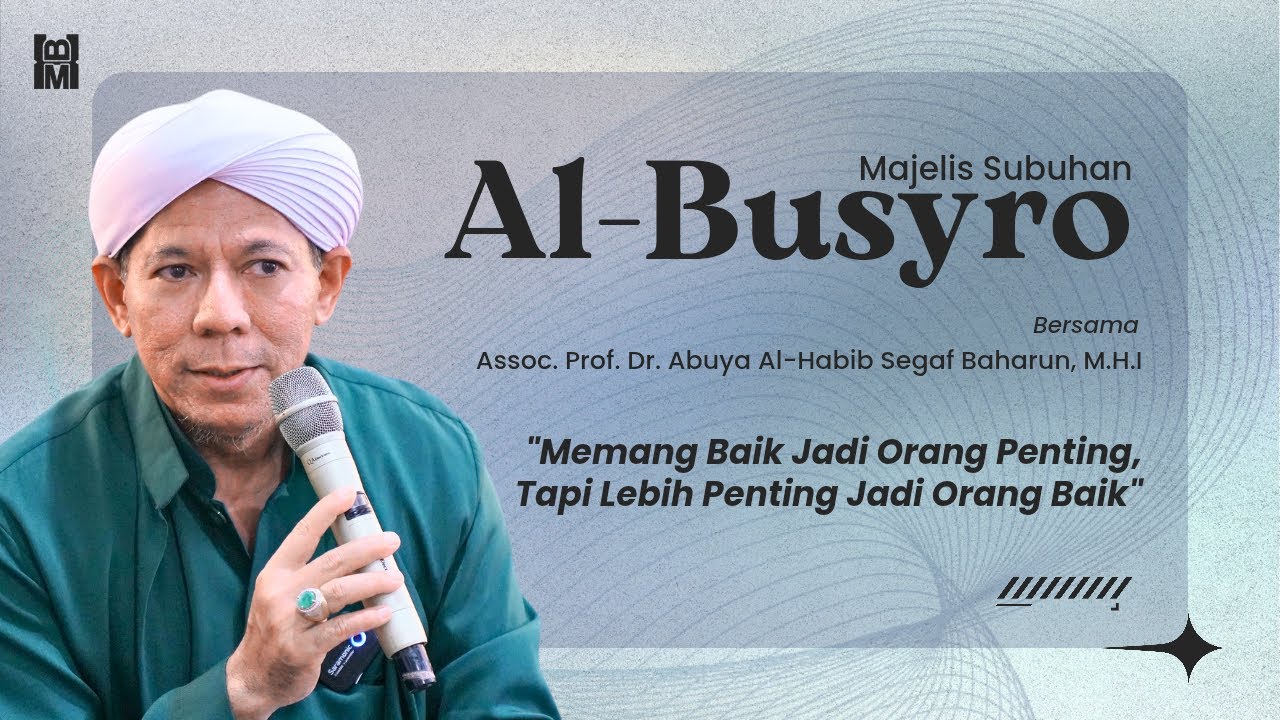 🔴LIVE! Majelis Subuhan Al-Busyro bersama Assoc. Prof. Dr. Abuya Al-Habib Segaf Baharun, M.H.I.