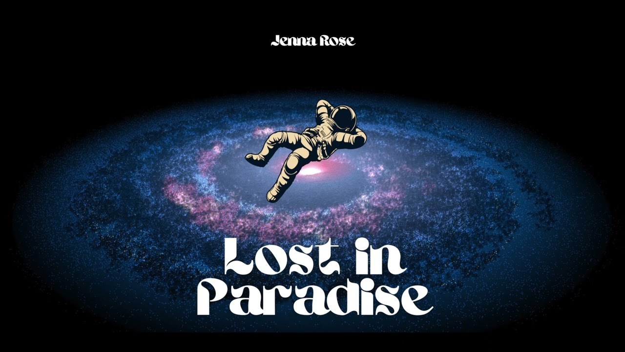 Jenna Rose- Lost in Paradise (Official Audio)