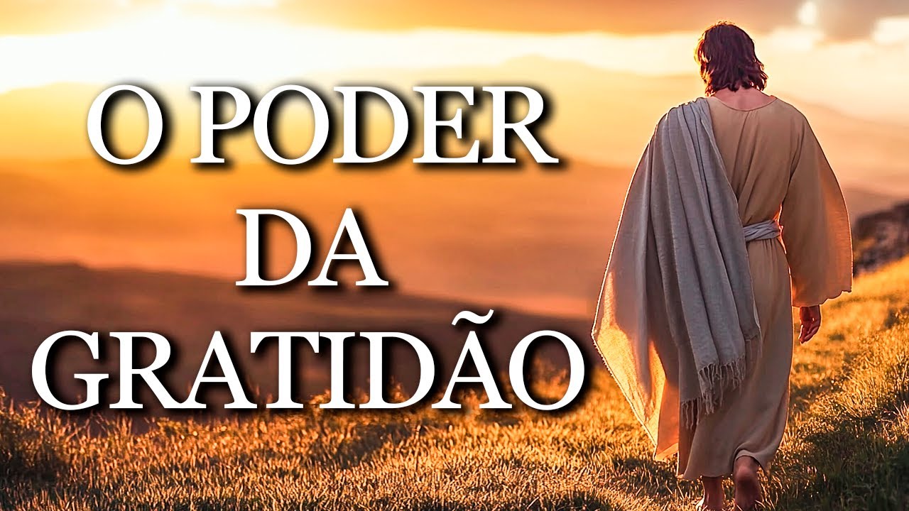 O PODER da GRATID&Atilde;O segundo a B&Iacute;BLIA: o h&aacute;bito simples que MUDA sua mente e seu cora&ccedil;&atilde;o ✨