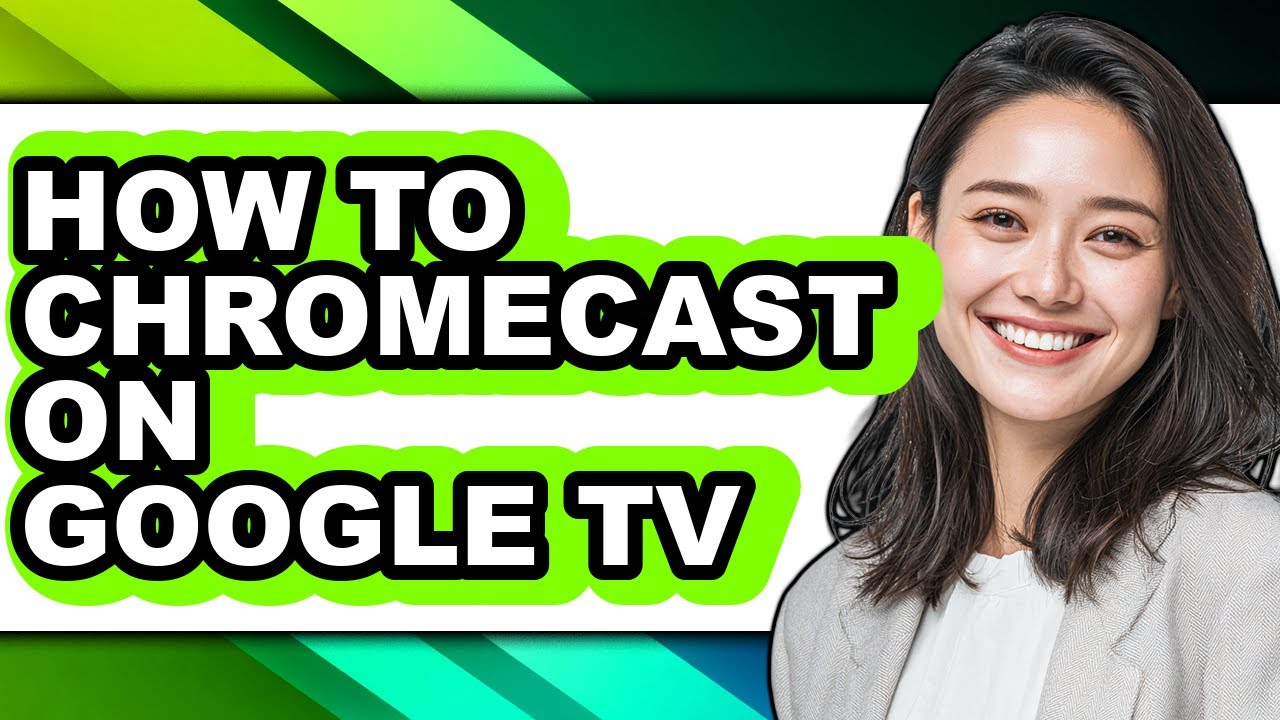 How to Chromecast on Google Tv (full Guide)