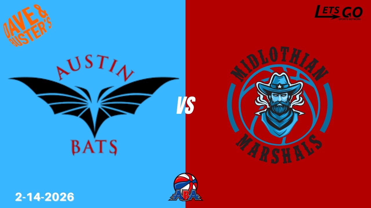 2025-2026 ABA SEASON - Austin Bats vs Midlothian Marshals (Saturday, Feb. 14, 2026)