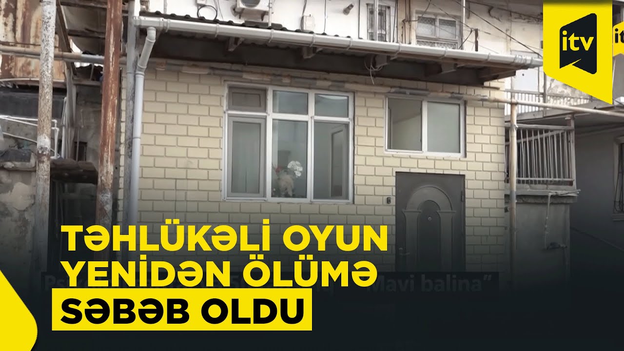 &ldquo;Mavi balina&rdquo; oyunu daha bir yeniyetmənin canını aldı