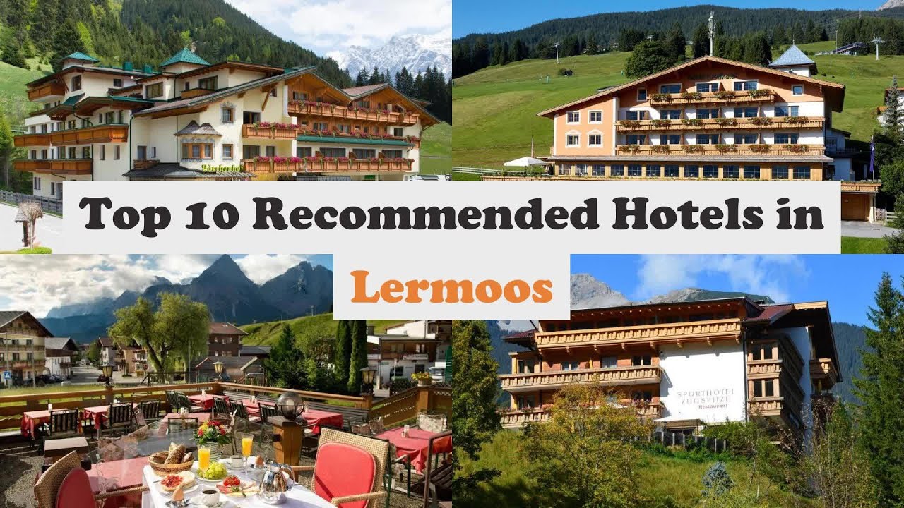 Top 10 Recommended Hotels In Lermoos | Best Hotels In Lermoos