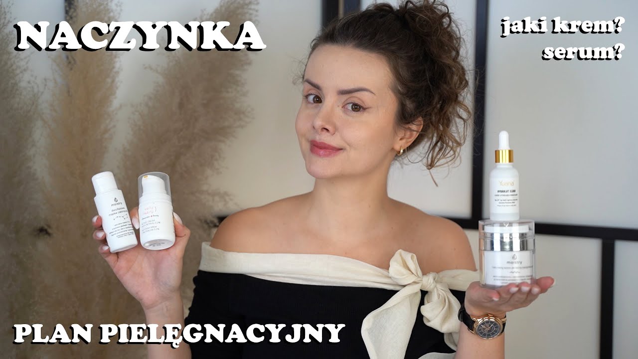 🎀 PLAN PIELĘGNACYJNY dla skóry NACZYNKOWEJ! 🎀