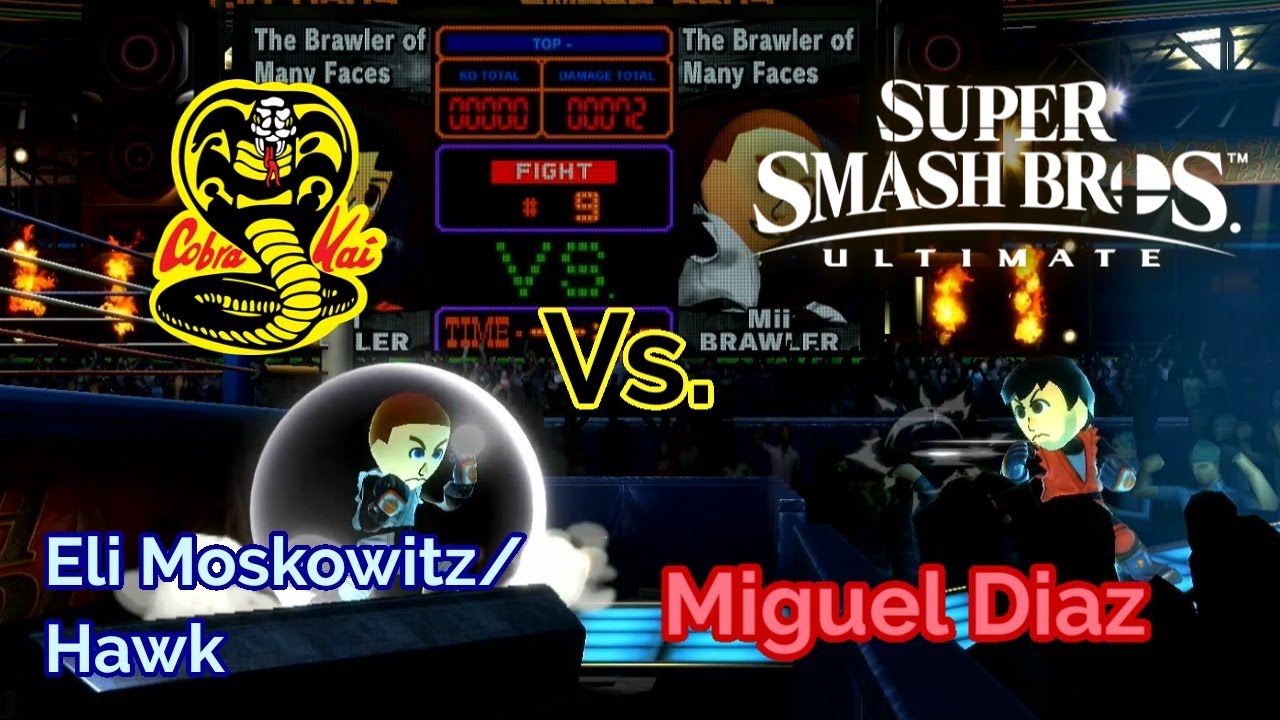 Miguel Diaz Vs Eli Moskowitz/Hawk !! Cobra Kai + Super Smash Bros. Ultimate
