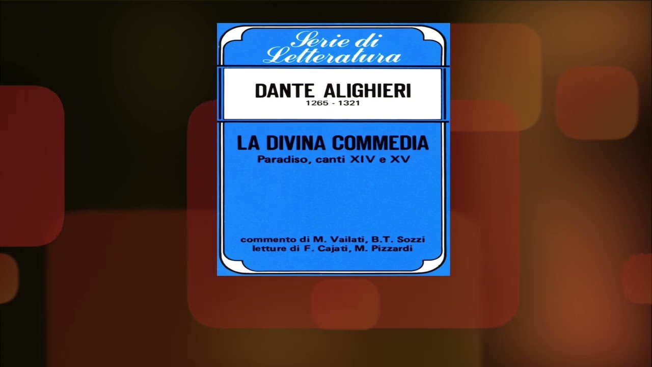 "La divina commedia" di Dante Alighieri. Paradiso, canti XIV e XV.