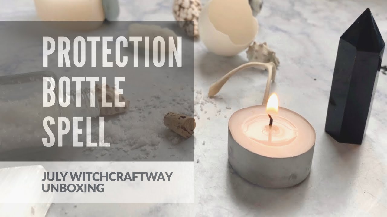 Protection Bottle Spell || July Witchcraft Way Unboxing