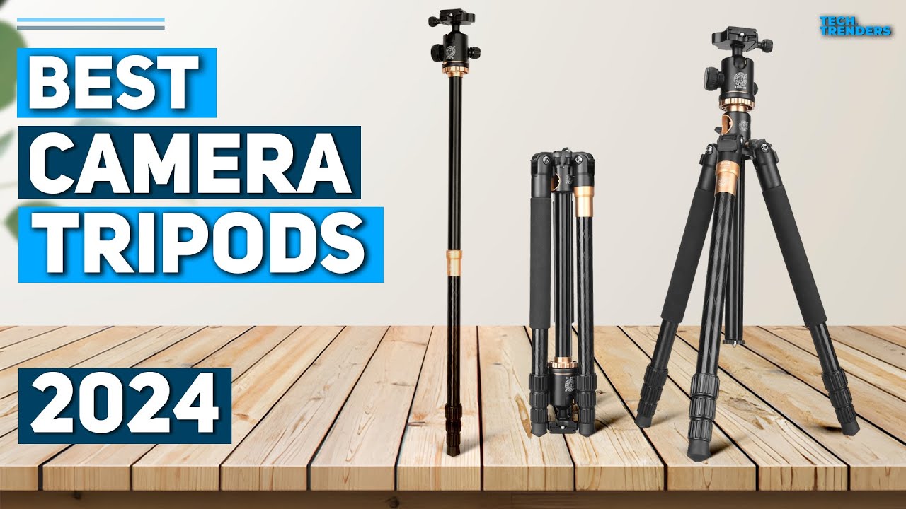 Best Camera Tripod 2024 - Top 5 Best Camera Tripods 2024