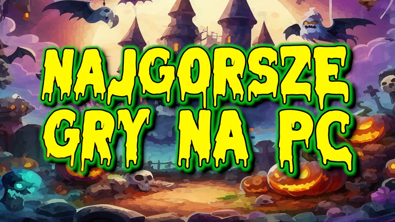 [4K] Najgorsze gry na PC | Gry tak złe, że aż straszne!