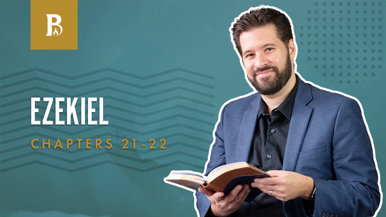 The End | Ezekiel 21-22