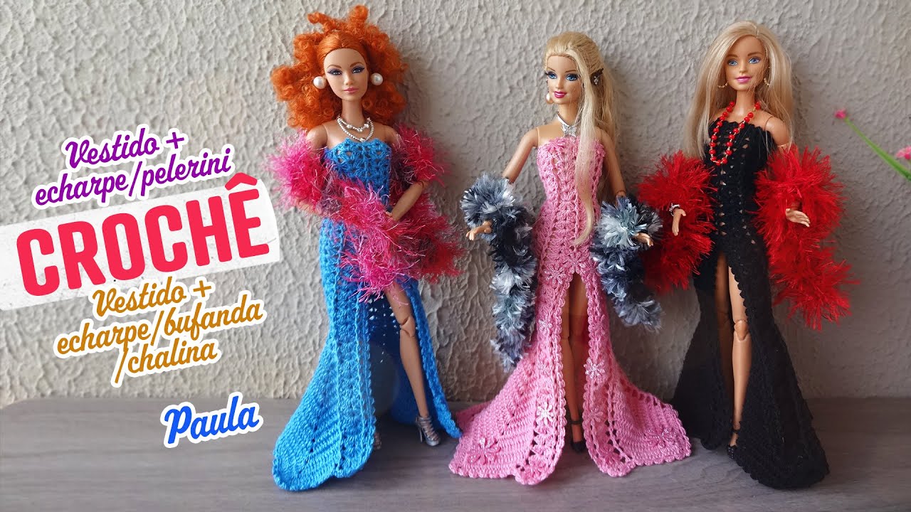 Vestido + echarpe/pelerini/cachecol de crochê para Barbie 🥂 Paula