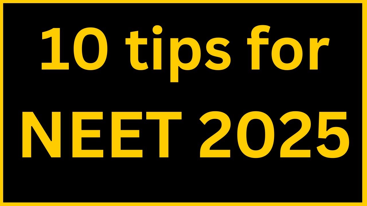 10 tips for NEET 2025