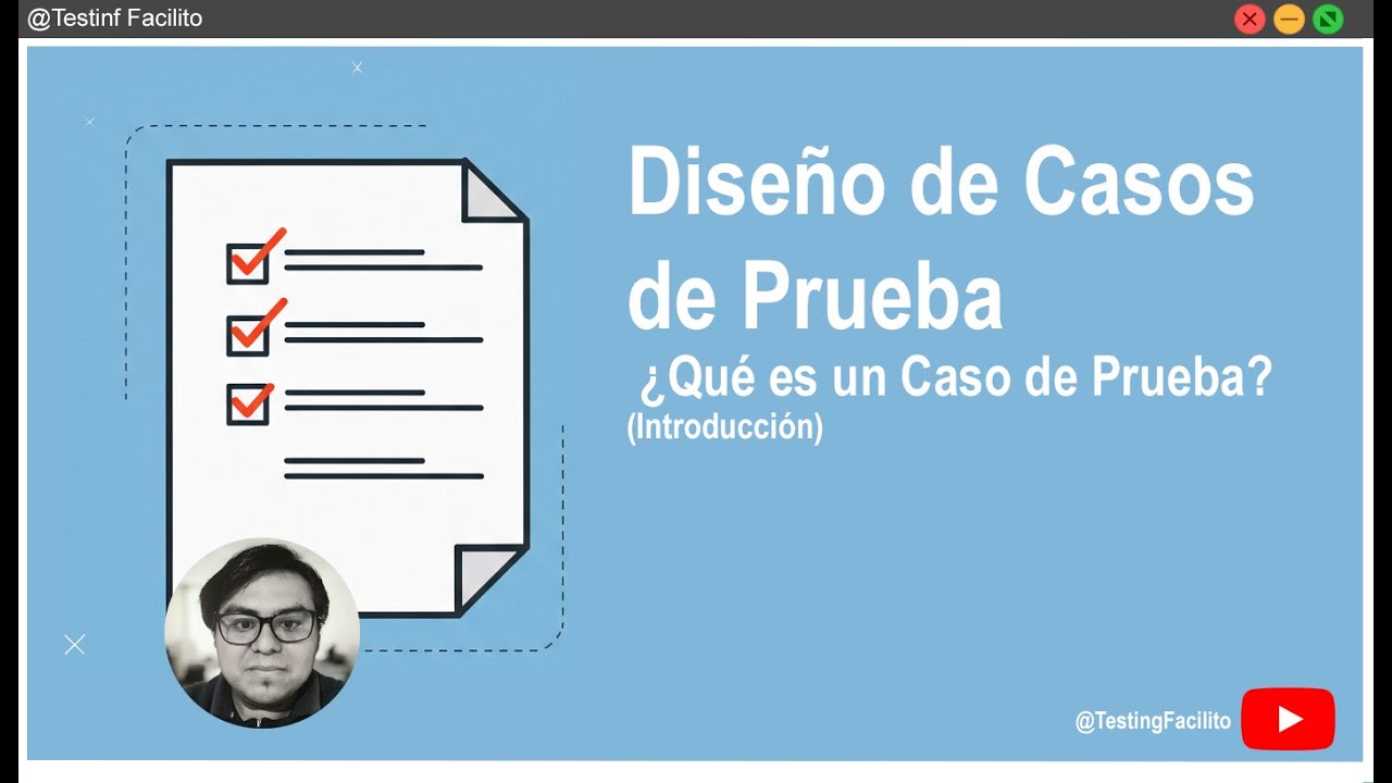 1. Diseño de Casos de Prueba - ¿Qué es un Caso de Prueba? (Introducción)