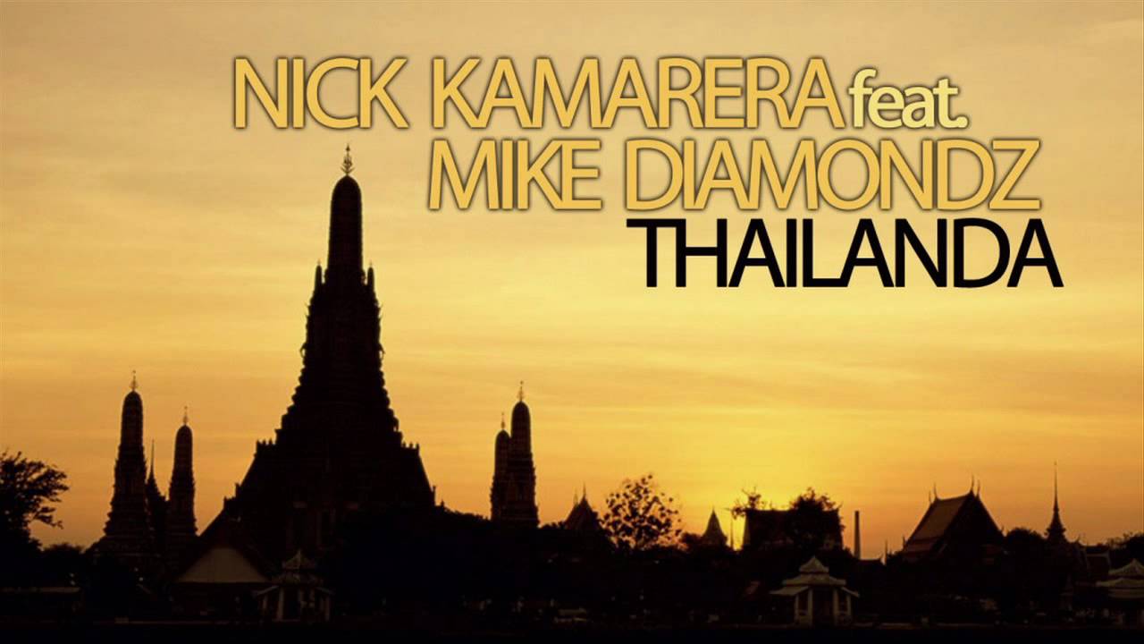 Nick Kamarera Feat.  Mike Diamondz  - Thailanda (Radio Edit) + Lyrics